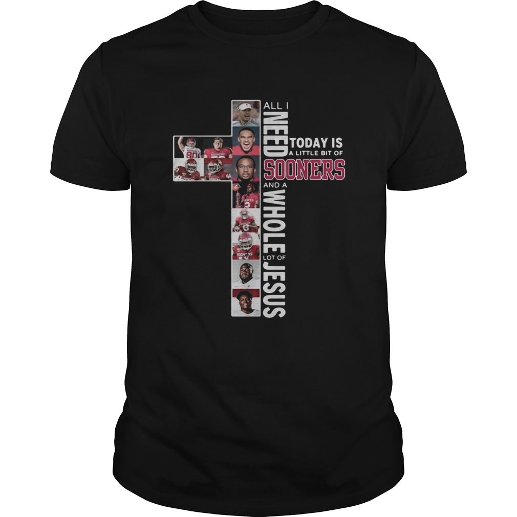 All I need today is a little bit of Sooners and a whole lot of Jesus shirt
