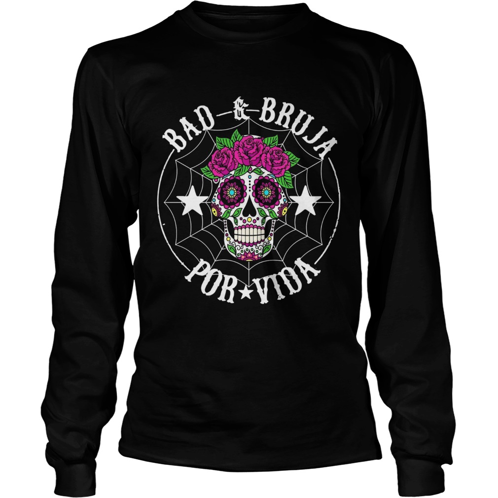 BadBruja por vida calavera camiseta LongSleeve