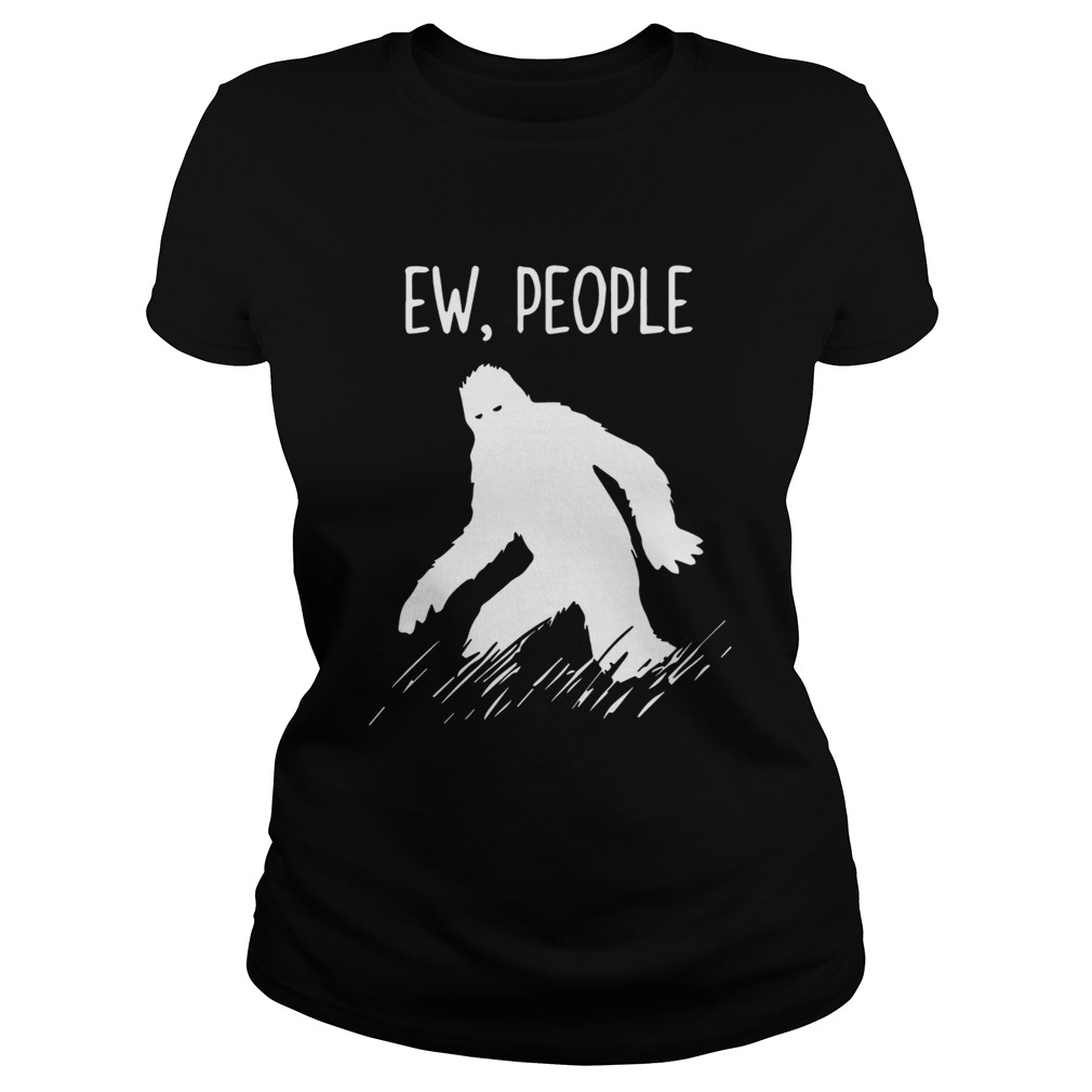 Bigfoot EW people For 2020 TShirt Classic Ladies