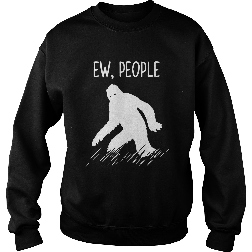 Bigfoot EW people For 2020 TShirt Sweatshirt