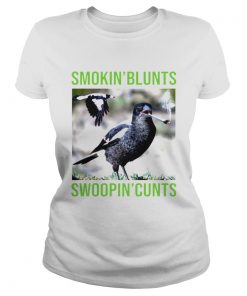 Birth smokin blunts swoopin cunts  Classic Ladies