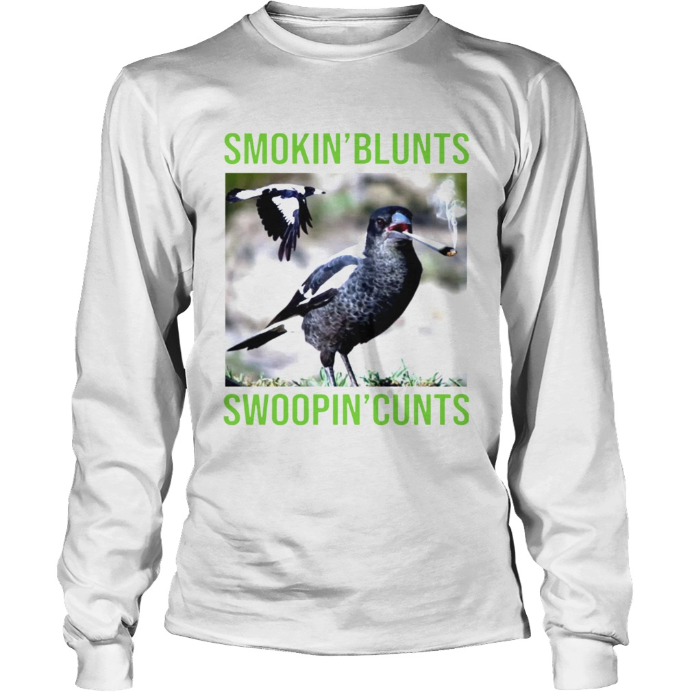 Birth smokin blunts swoopin cunts LongSleeve