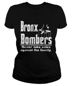 Bronx Bombers never take sides against the family  Classic Ladies