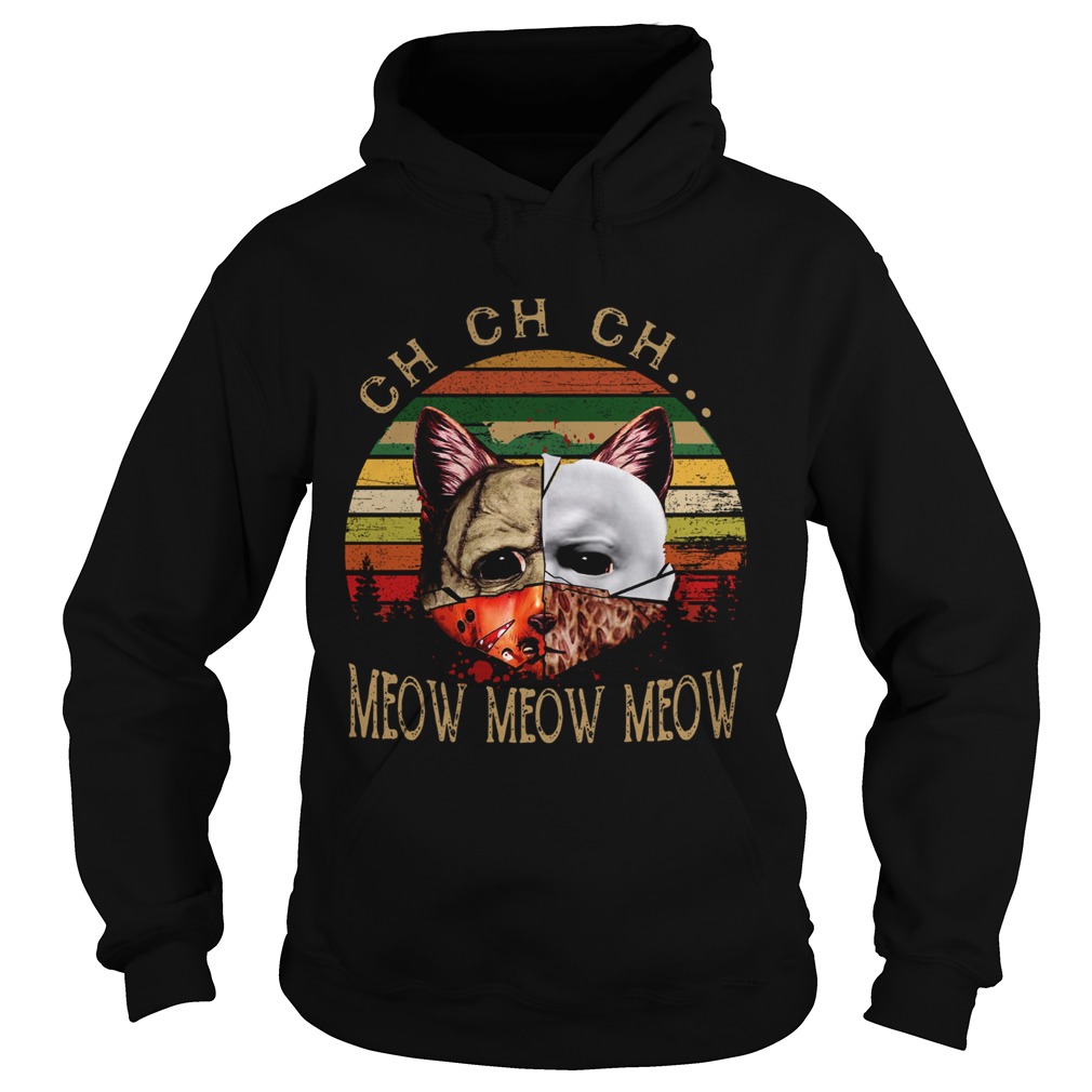 Cat Face of Jason Michael Myers Freddy Krueger Leatherface ch ch ch meow meow meow sunset Hoodie