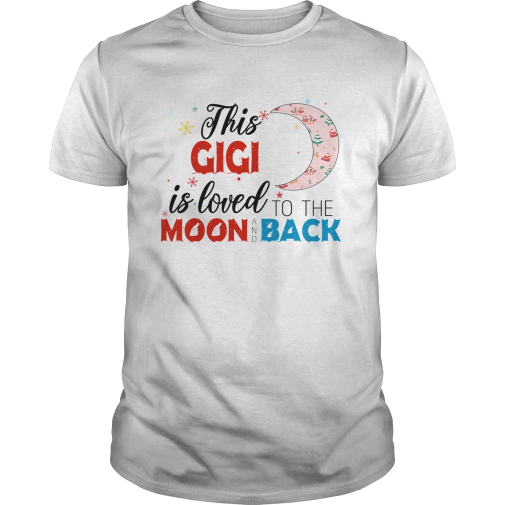 Christmas This Gigi Is Loved To The Moon And Back TShirt