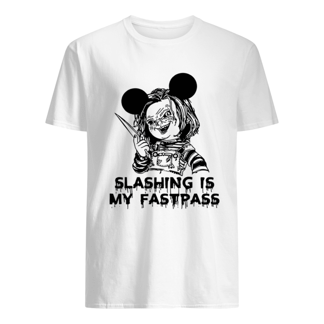 Chucky Mickey Slashing is my fastpass shirt