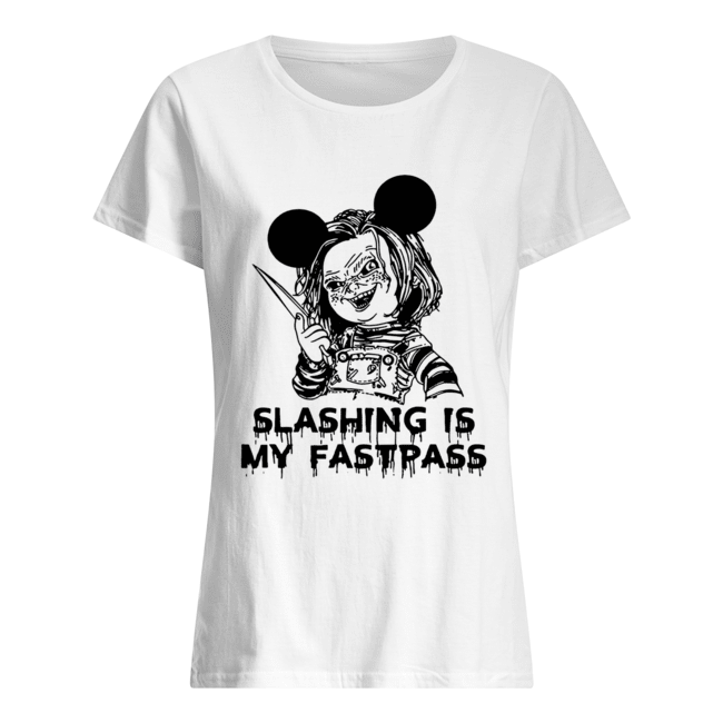 Chucky Mickey Slashing is my fastpass Classic Women's T-shirt