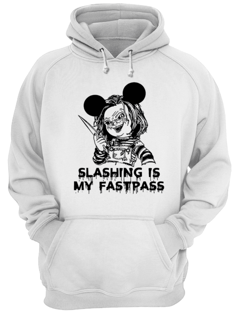 Chucky Mickey Slashing is my fastpass Unisex Hoodie