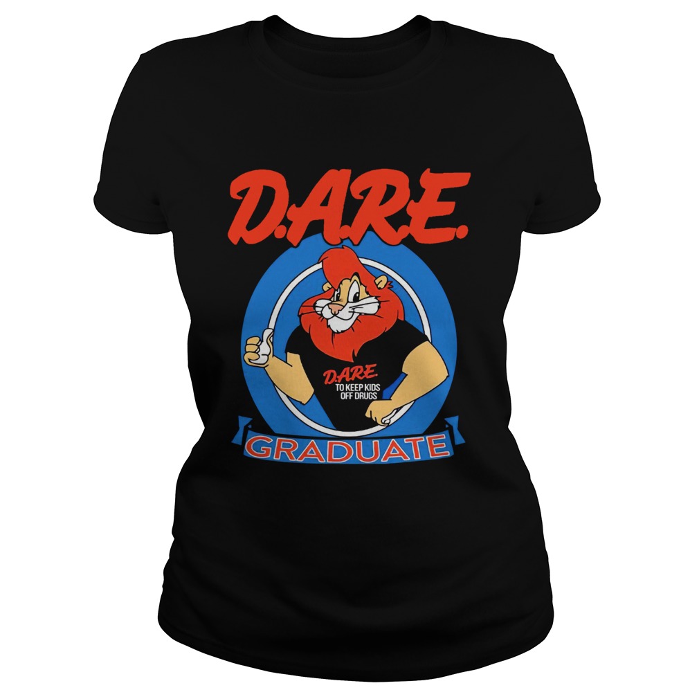 Dare DARE Graduate Lion Keeping Kids Off Drugs Classic Ladies
