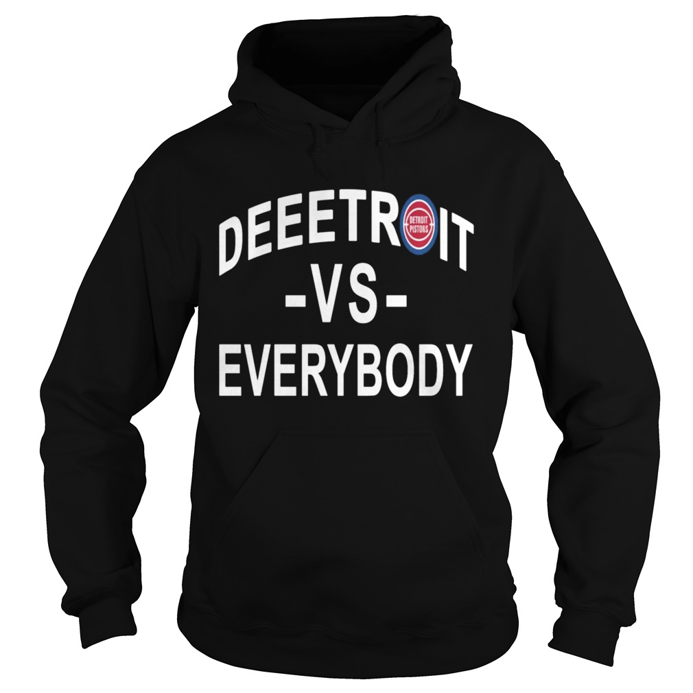 Deeetroit vs Everybody Shirt Hoodie