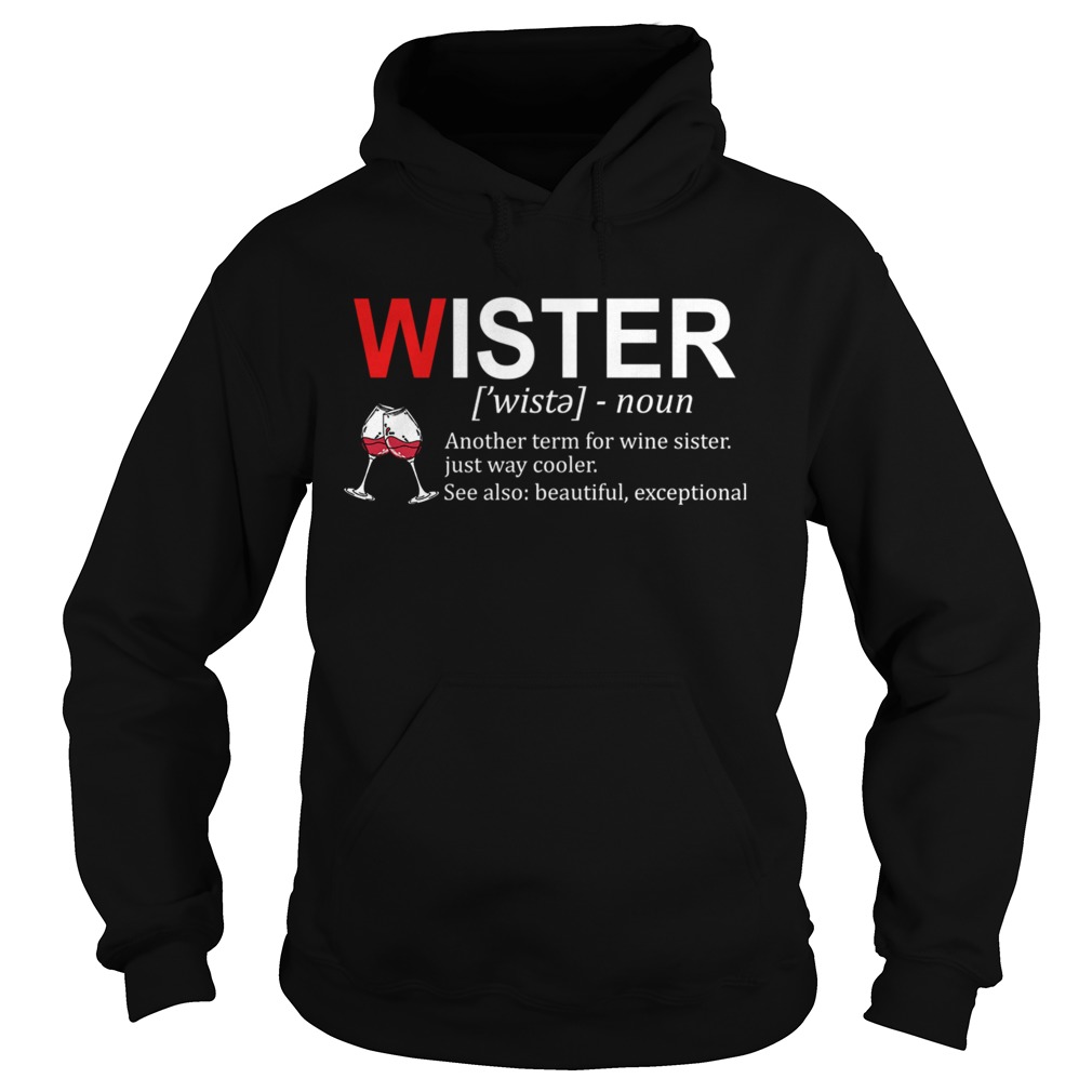 Definition Wister Another Term For Wine Sister TShirt Hoodie