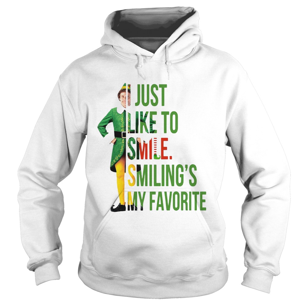 Elf Buddy Hobbs just like to smile smilings my favorite Hoodie