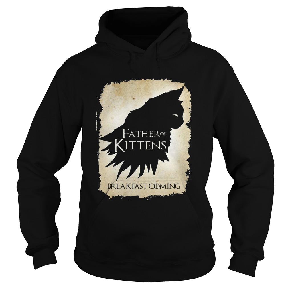 Father of kittens breakfast coming Hoodie