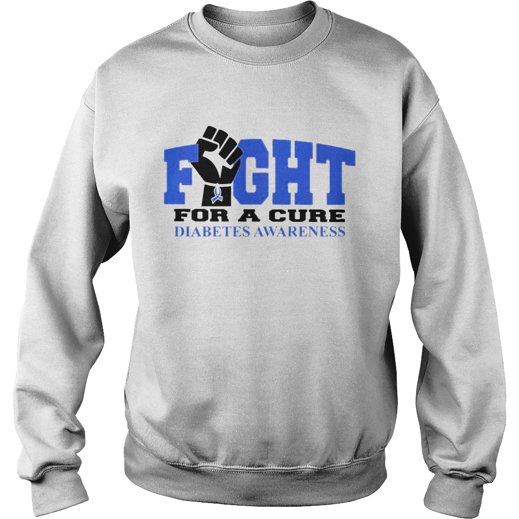 Fight for a cure diabetes awareness Sweatshirt