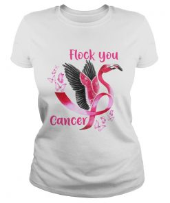 Flock You Cancer Flamingo Breast Cancer Awareness TShirt Classic Ladies