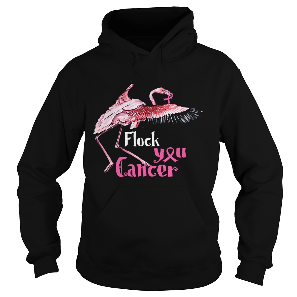 Flock you Cancer Flamingo Breast Cancer Awareness Shirt Hoodie
