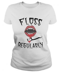 Floss Regularly  Classic Ladies
