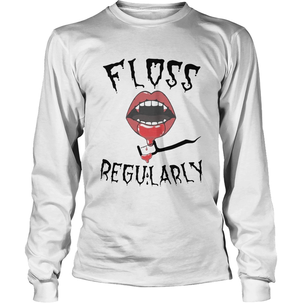 Floss Regularly LongSleeve