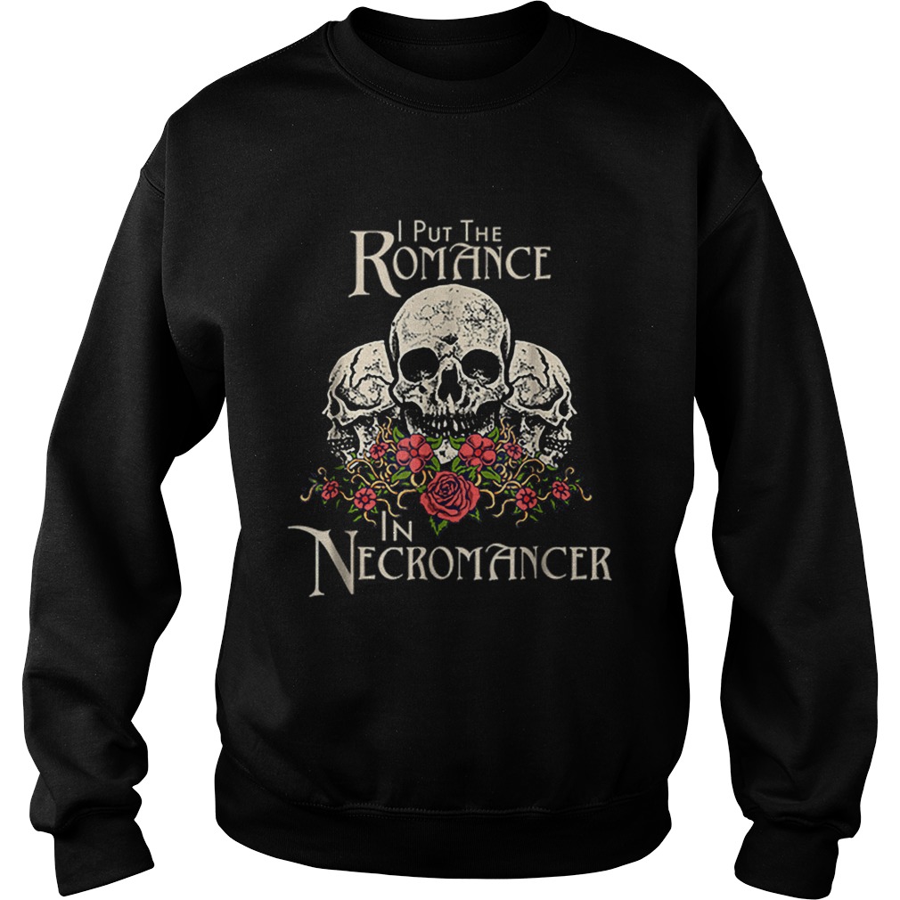 Funny Necromancer Halloween Undead Skulls And Roses Sweatshirt
