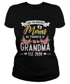 Funny New Moms Tee Get Promoted to Grandma Est2020 TShirt Classic Ladies