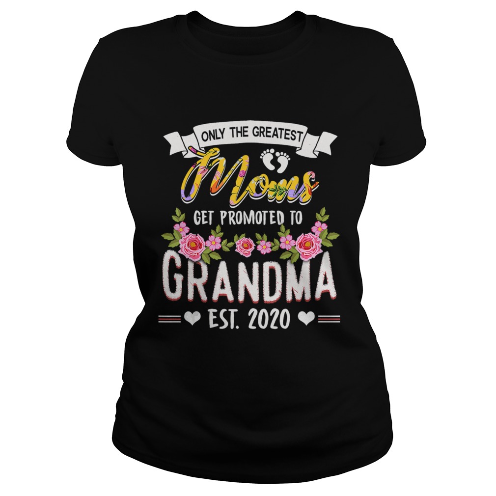 Funny New Moms Tee Get Promoted to Grandma Est2020 TShirt Classic Ladies