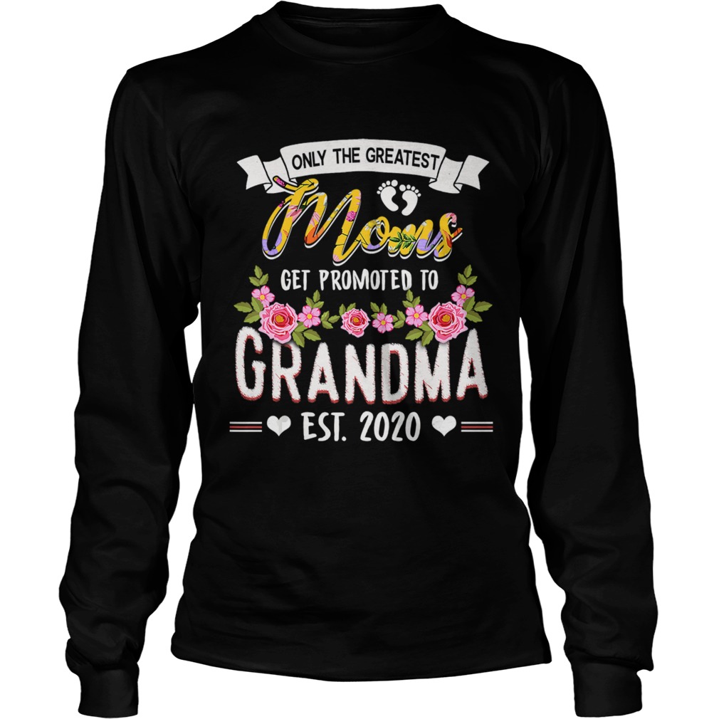 Funny New Moms Tee Get Promoted to Grandma Est2020 TShirt LongSleeve