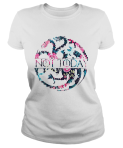 Game Of Thrones Floral Dragon Not Today  Classic Ladies