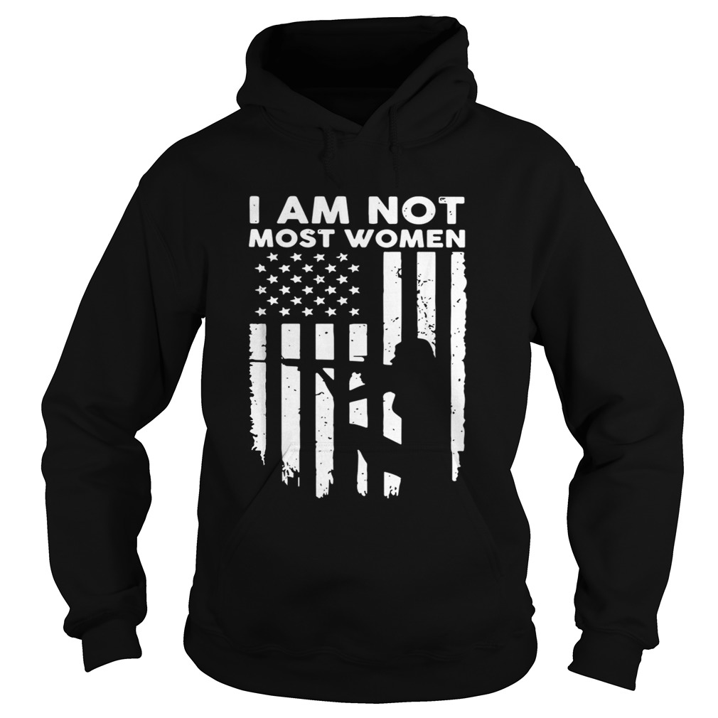 Girl gun I am not most women Veteran Hoodie