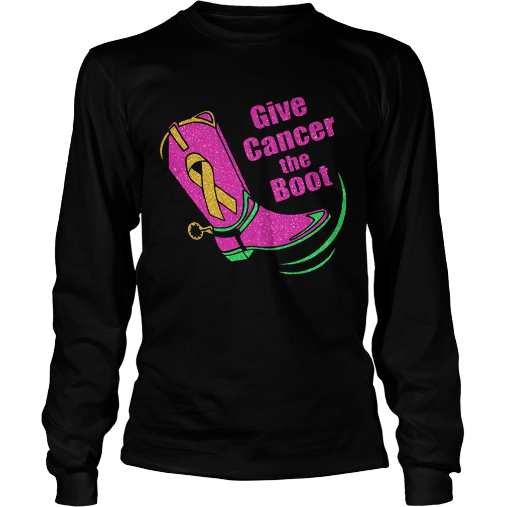 Give cancer the boot breast cancer awareness Shirt LongSleeve