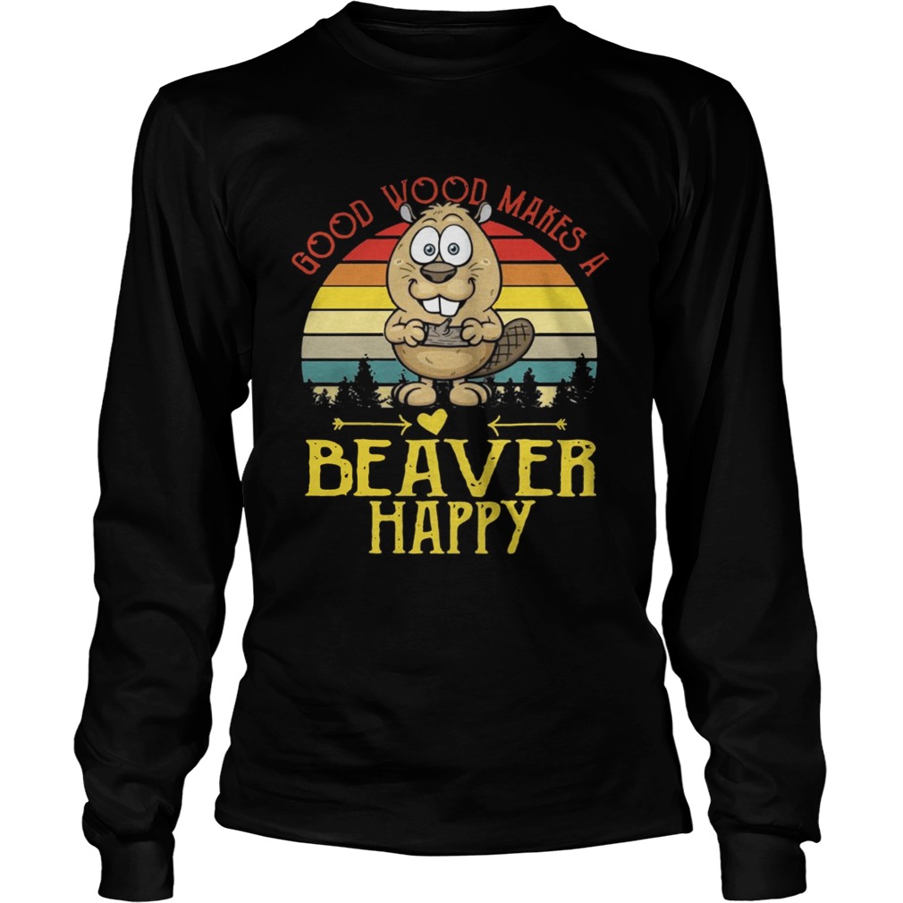 Good wood makes a beaver happy sunset LongSleeve
