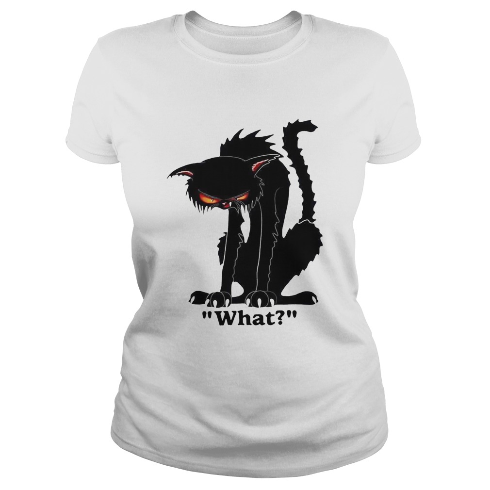 Grumpy black cat what cat Classic Ladies