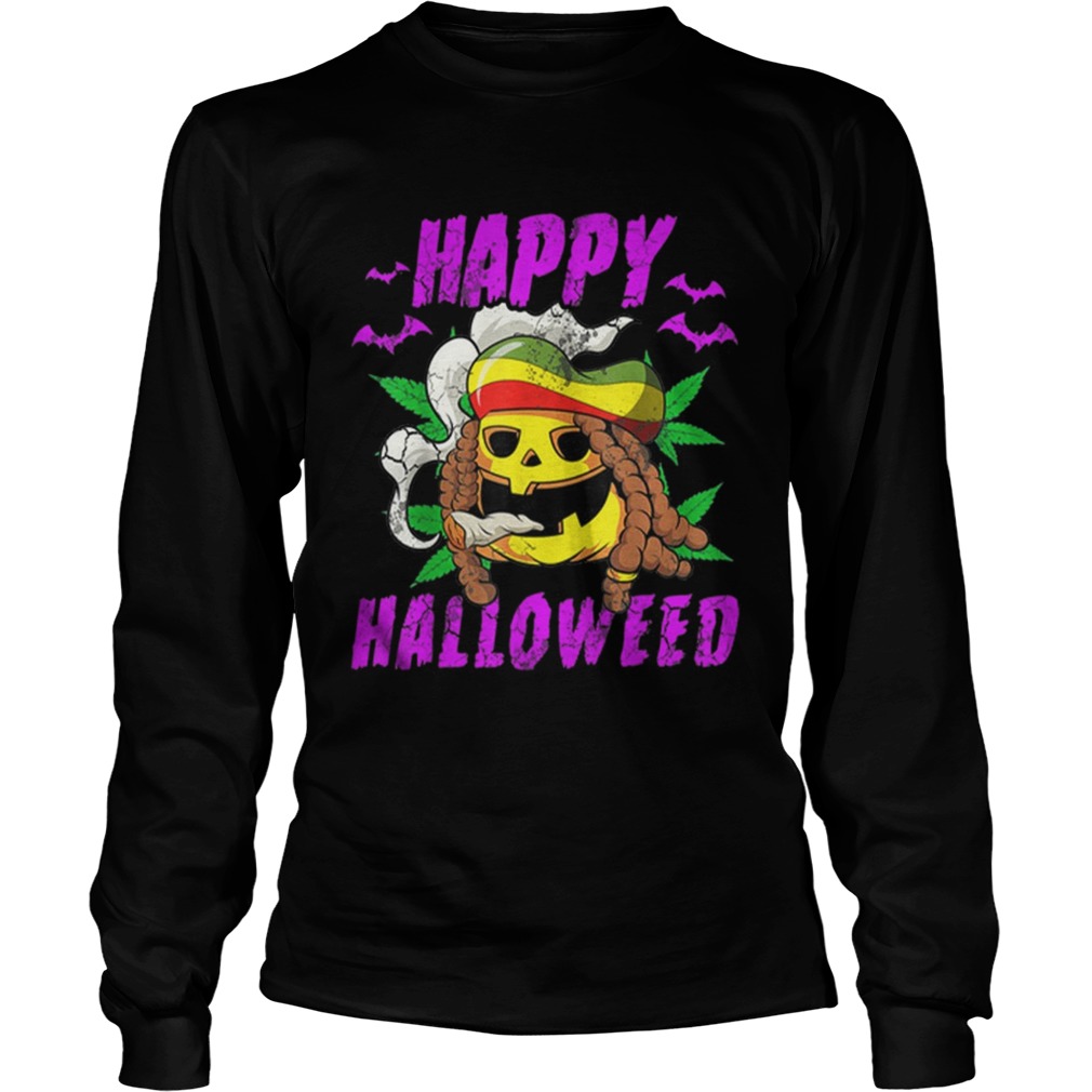Halloween Happy Halloweed Rasta Pumpkin Marijuana Weed 420 LlMlTED EDlTlON LongSleeve