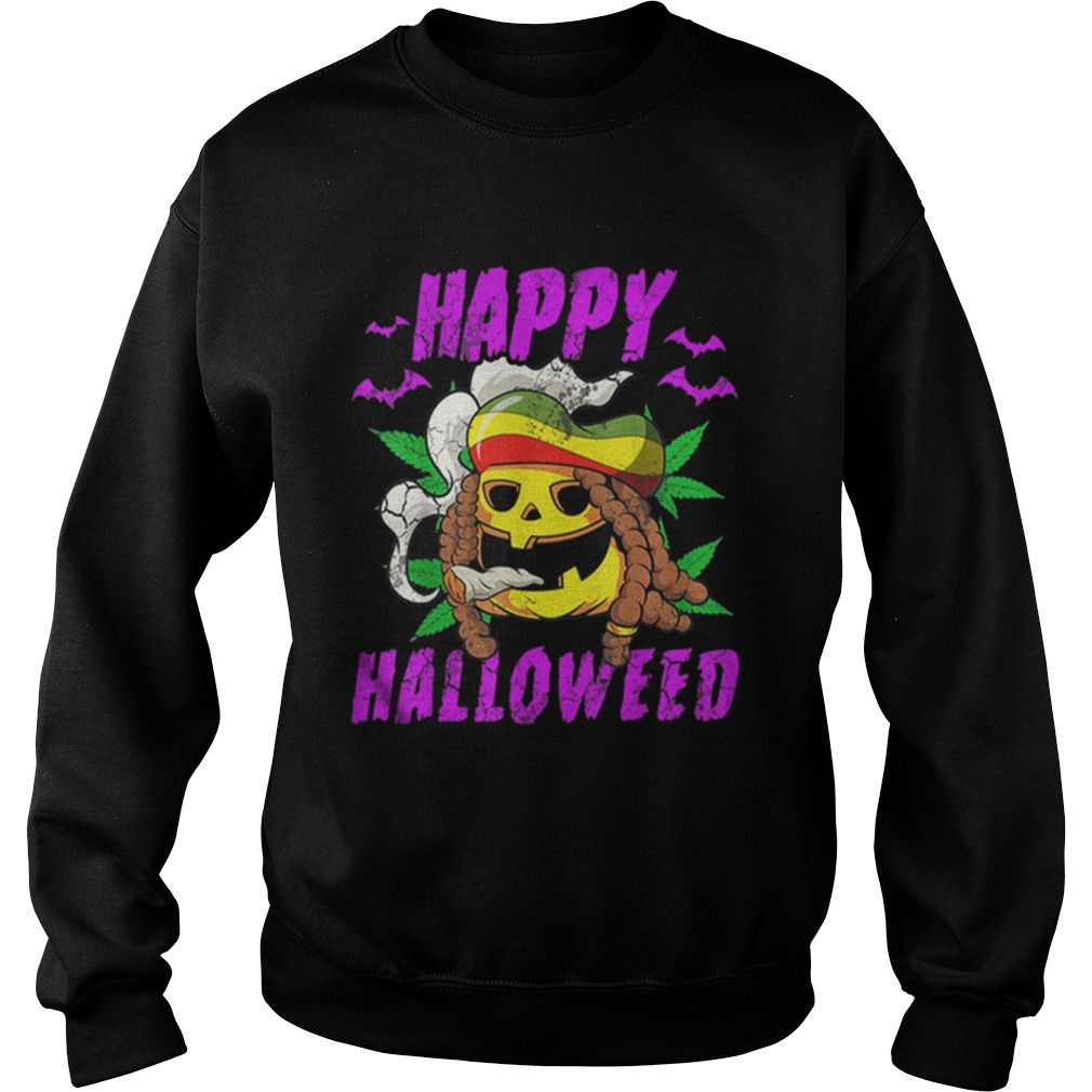 Halloween Happy Halloweed Rasta Pumpkin Marijuana Weed 420 LlMlTED EDlTlON Sweatshirt
