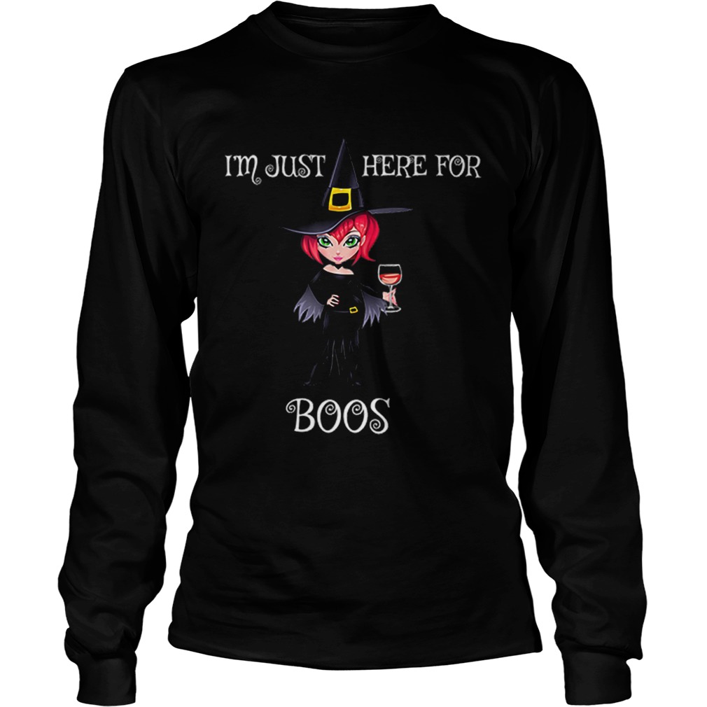 Halloween Im Just Here For The Boos Drinking Witch LongSleeve