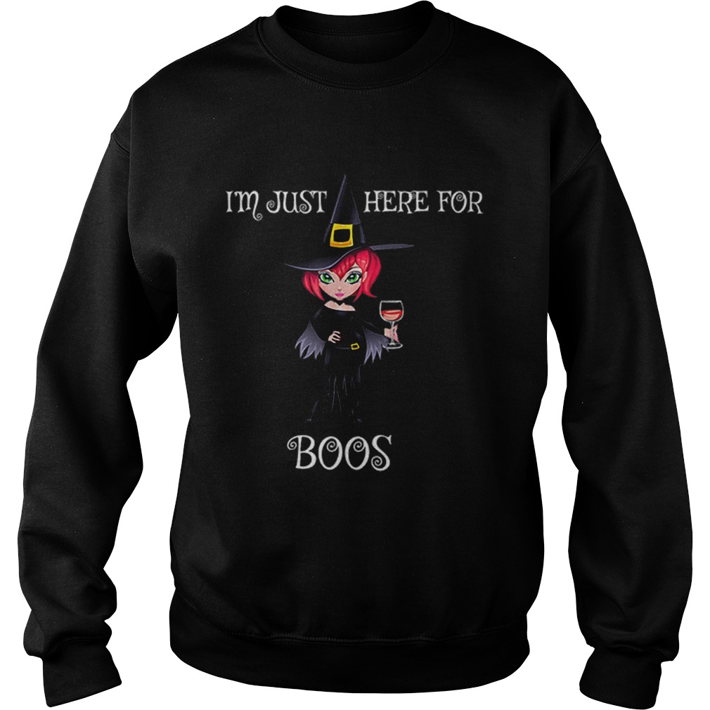 Halloween Im Just Here For The Boos Drinking Witch Sweatshirt