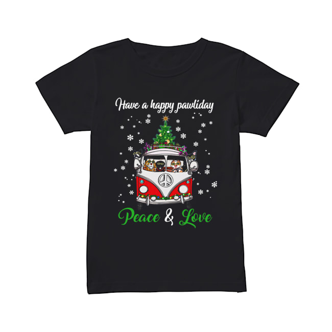Have a happy pawlidays peace and love Dogs Christmas Classic Women's T-shirt