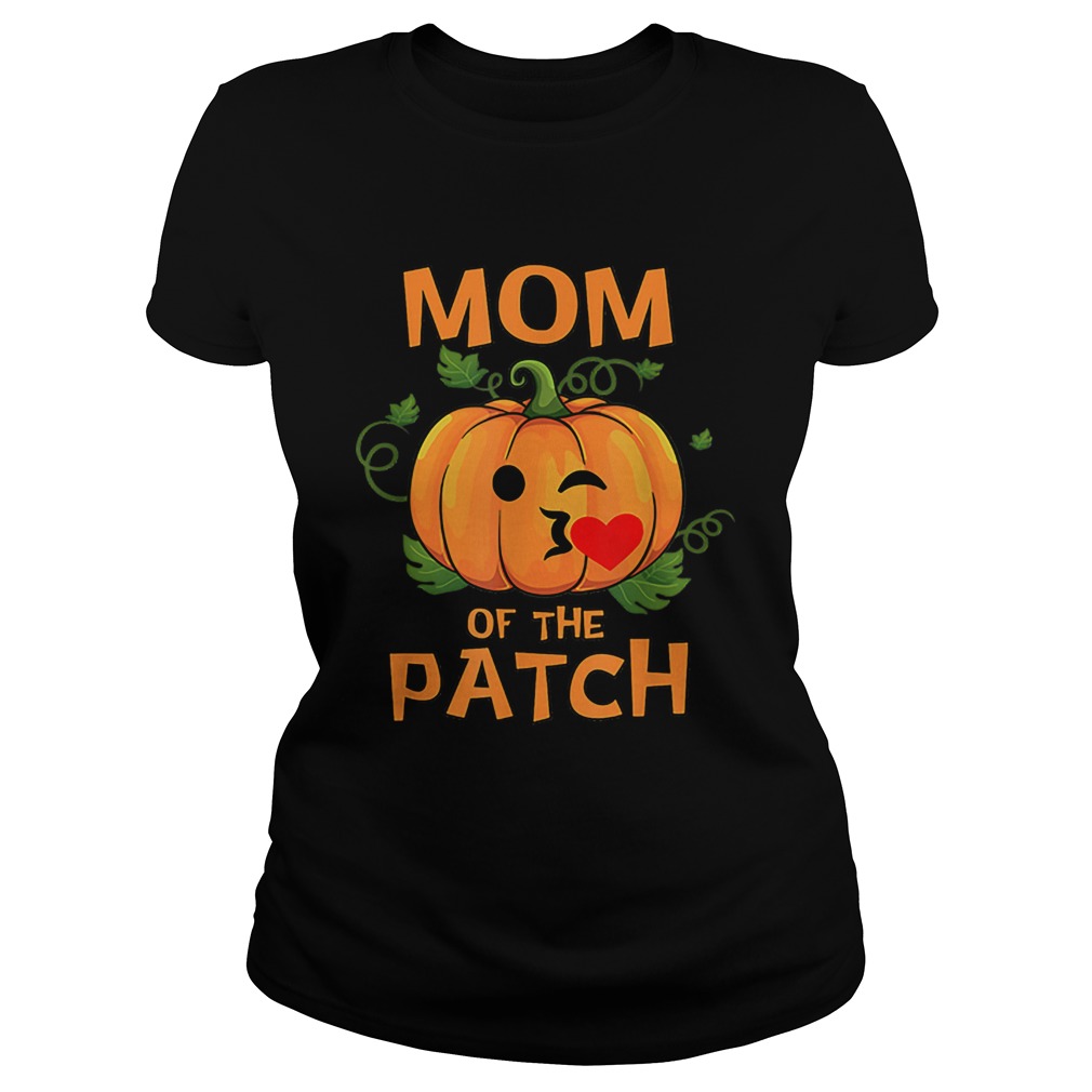 Hot Pumpkin Mom of the Patch Family Halloween Tee Classic Ladies