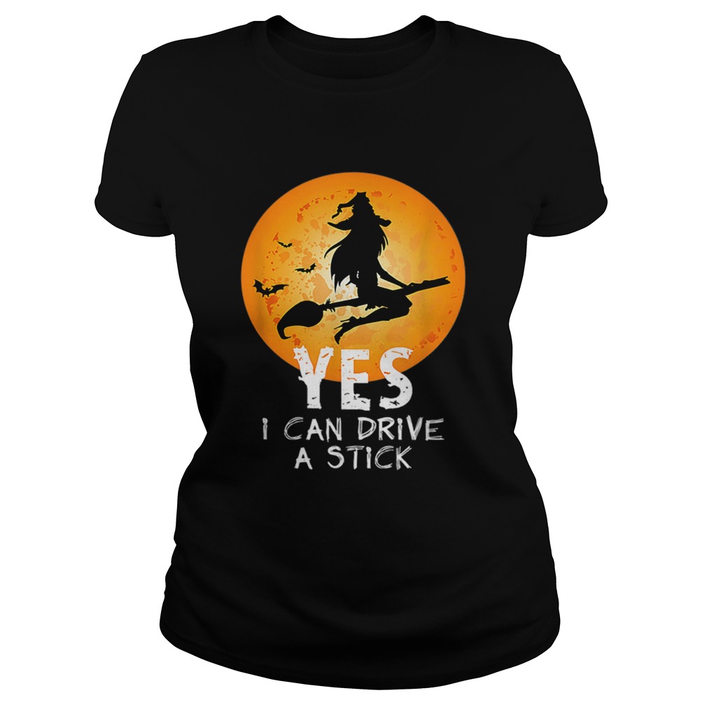 Hot Yes I Can Drive A Stick Halloween Classic Ladies