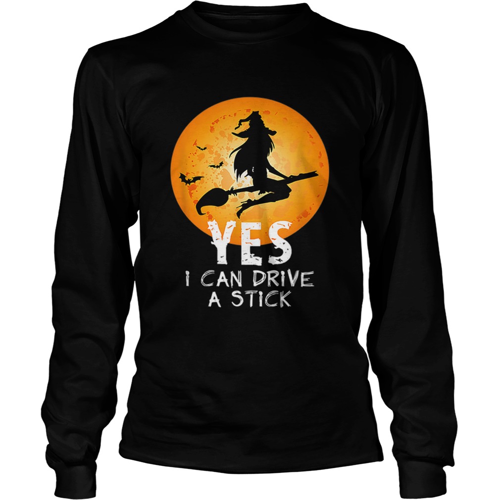 Hot Yes I Can Drive A Stick Halloween LongSleeve