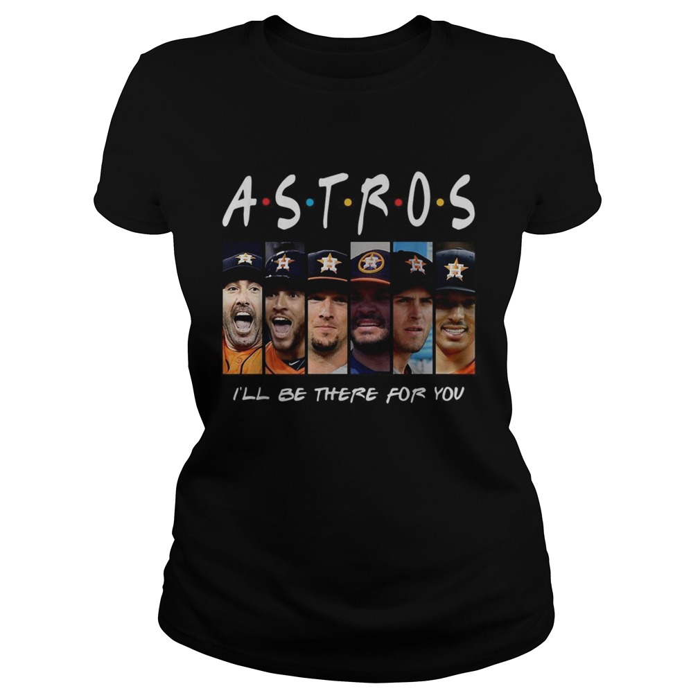 Houston Astros Ill be there for you Friends TV Show Classic Ladies