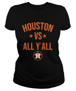Houston Astros vs all yall  Classic Ladies