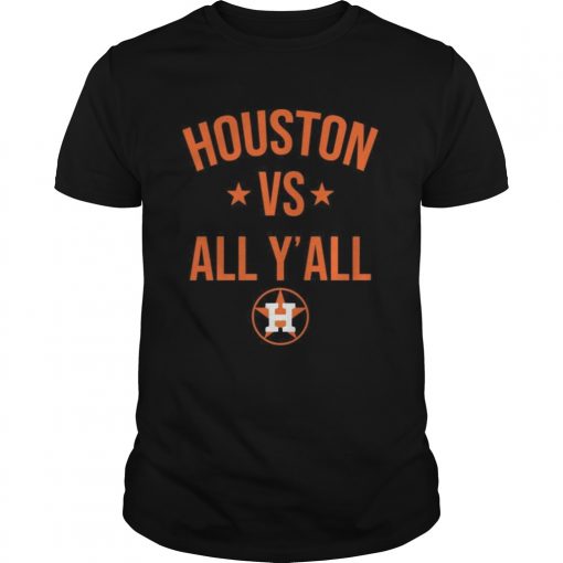 Houston Astros vs all yall  Unisex