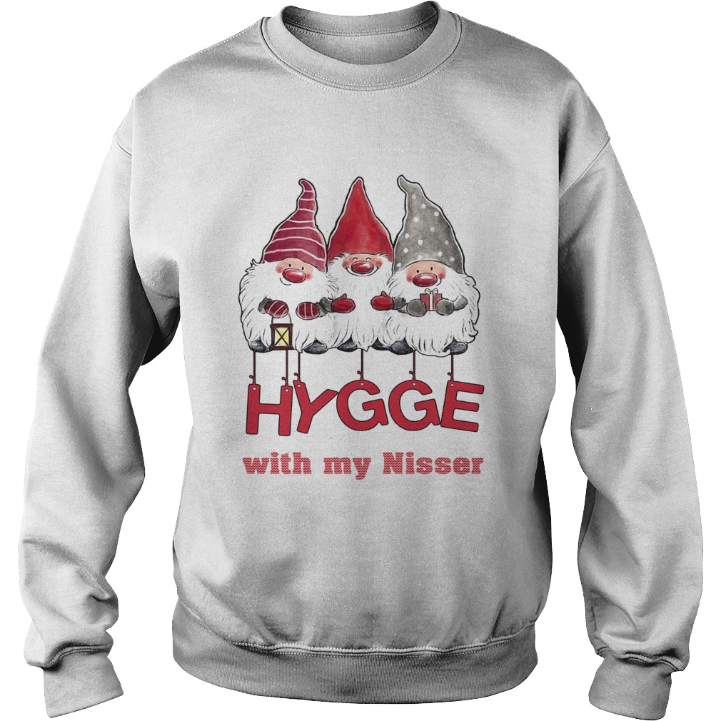 Hygge with my nisser Christmas Sweatshirt