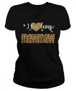 I Love Being Mawmaw Leopard Funny Mawmaw Gift TShirt Classic Ladies