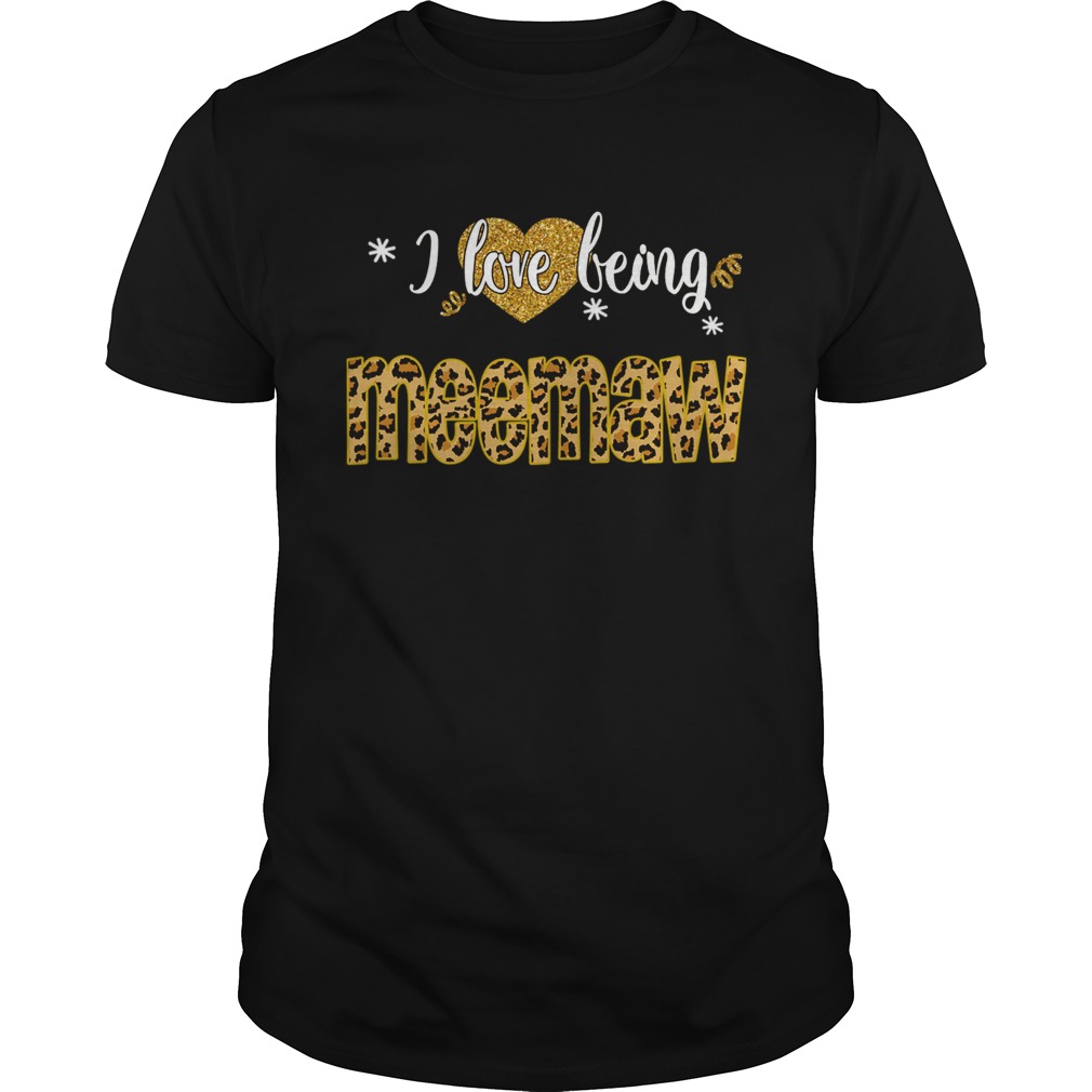 I Love Being Meemaw Leopard Funny Meemaw Gift TShirt
