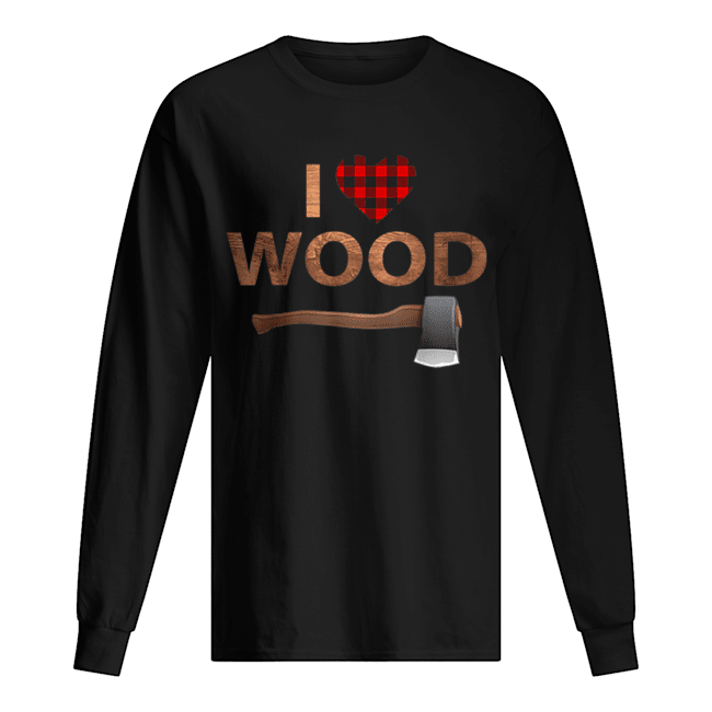 I Love Wood Lumberjack Heart Halloween Party Gift Long Sleeved T-shirt 