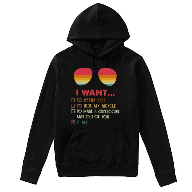I Want To Break Free To Ride My Bicycle To Make A Supersonic Man Out Of You It All Shirt Unisex Hoodie