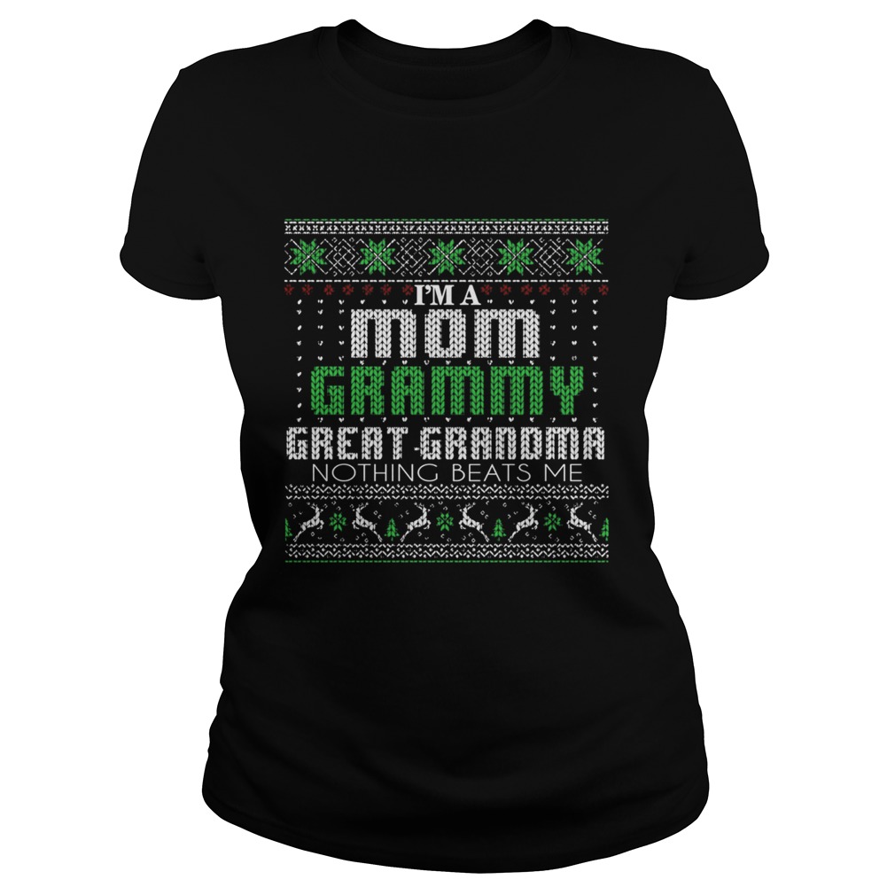 Im A Mom Grammy Great Grandma Nothing Beats Me TShirt Classic Ladies