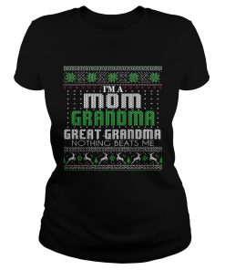Im A Mom Grandma Great Grandma Nothing Beats Me TShirt Classic Ladies