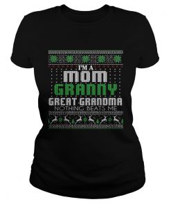 Im A Mom Granny Great Grandma Nothing Beats Me TShirt Classic Ladies